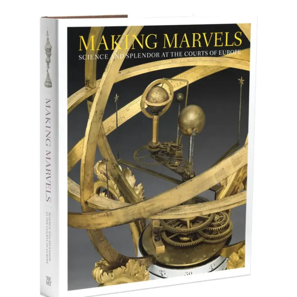 Making Marvels: Science And Splendor At The Courts Of Europe